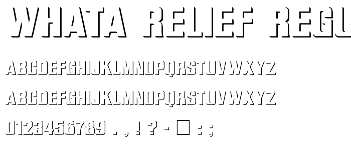 WhatA-Relief Regular font